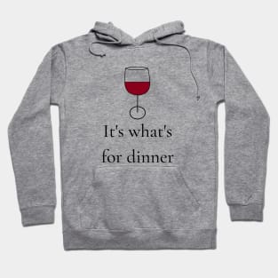 It's what's for dinner Hoodie